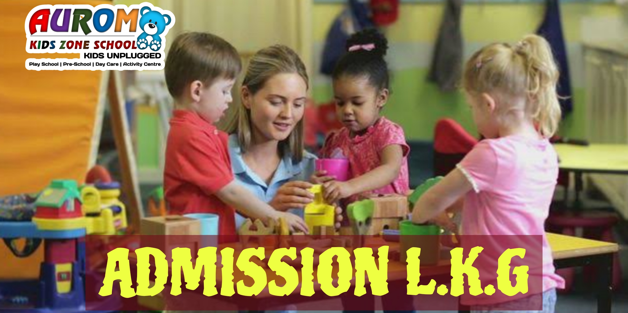 Aurom Kids Zone- A Pre-School Khora