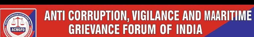 ANTI CORRUPTION, VIGILANCE AND MARITIME GRIEVANCE FORUM OF INDIA